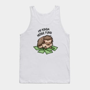 My Kinda Hedge Fund Tank Top